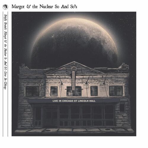 Margot & The Nuclear So And So's Briefly Brutal: Live In Chicago… (2LP)
