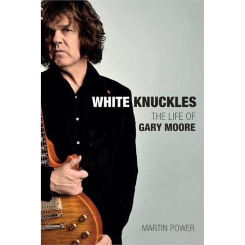 Martin Power White Knuckles: The Life Of Gary… (BOK)