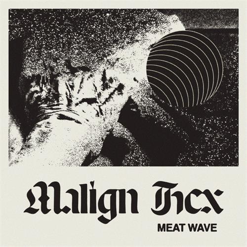 Meat Wave Malign Hex (LP)