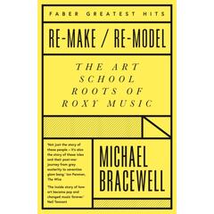 Michael Bracewell Re-make/Re-model (BOK)