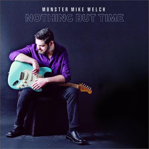 Monster Mike Welch Nothing But Time (CD)
