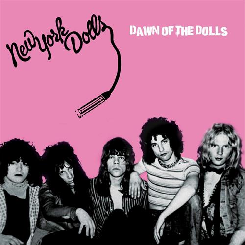 New York Dolls Dawn Of The Dolls (CD) 