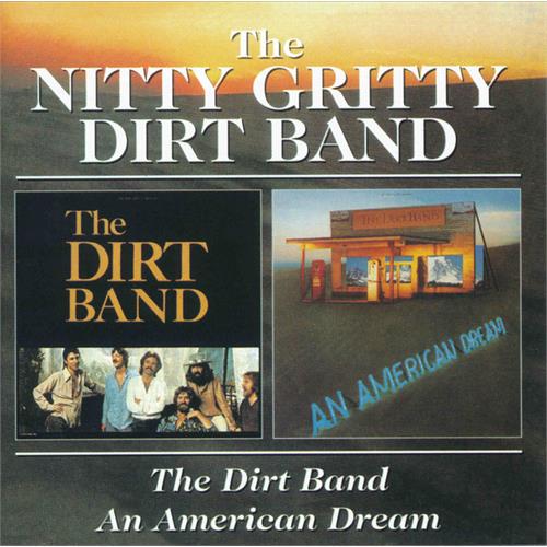 Nitty Gritty Dirt Band The Dirt Band/An American Dream (CD) 