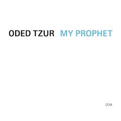 Oded Tzur My Prophet (LP)