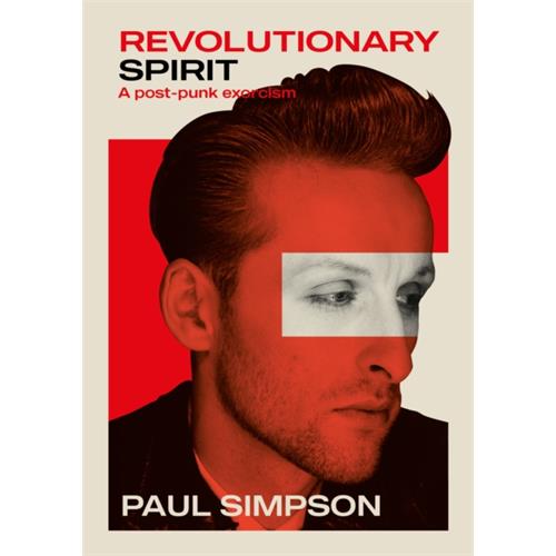 Paul Simpson Revolutionary Spirit (BOK)