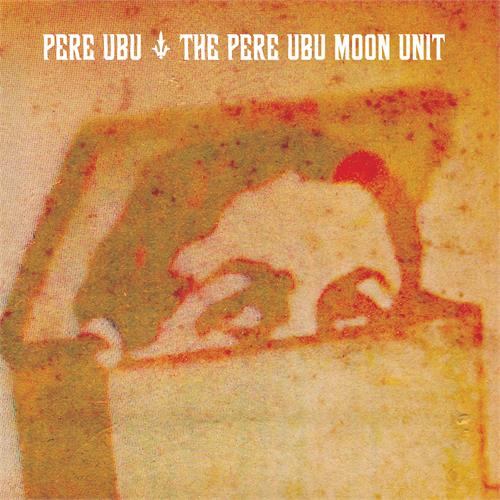 Pere Ubu Pere Ubu Moon Unit (CD)