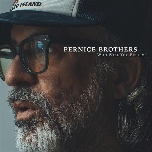 Pernice Brothers Who Will You Believe (CD)