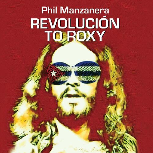 Phil Manzanera Revolucion To Roxy (CD)