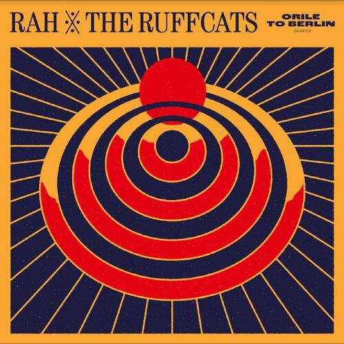 RAH & The Ruffcats Orile To Berlin - LTD (LP)