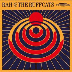 RAH & The Ruffcats Orile To Berlin - LTD (LP)
