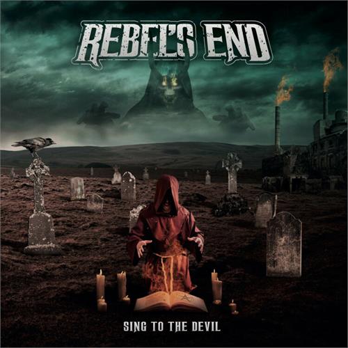 Rebel's End Sing To The Devil (CD)