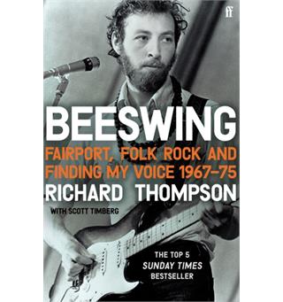 Richard Thompson Beeswing : Fairport, Folk Rock… (BOK)
