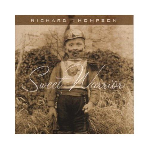 Richard Thompson Sweet Warrior (CD)