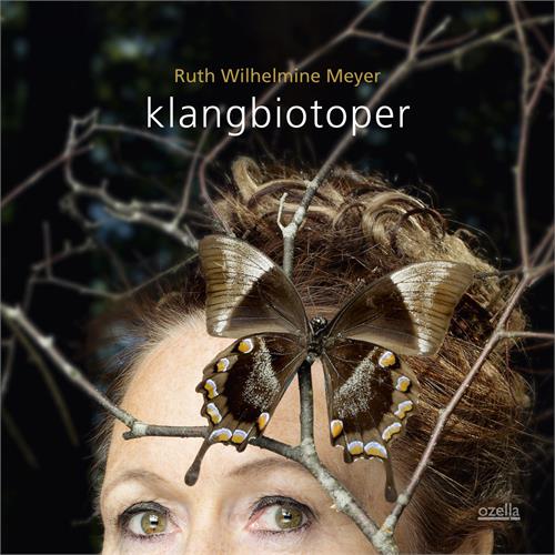 Ruth Wilhelmine Meyer Klangbiotoper (CD)