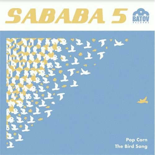 Sababa 5 Popcorn / The Bird Song (7")