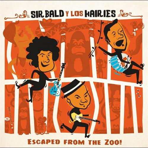 Sir Bald y Los Hairies Escaped From The Zoo! (LP) 