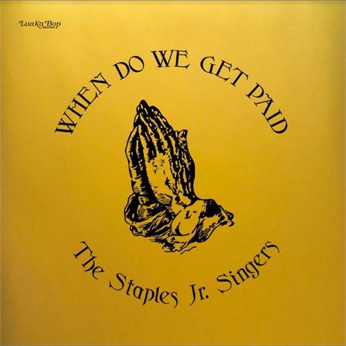 Staples Jr. Singers When Do We Get Paid - LTD (LP)