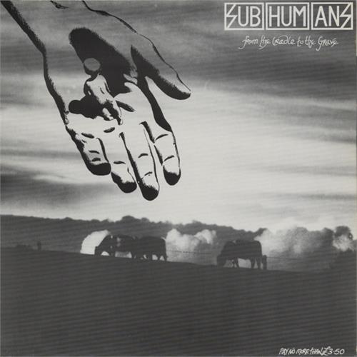 Subhumans From The Cradle To The Grave (LP) 