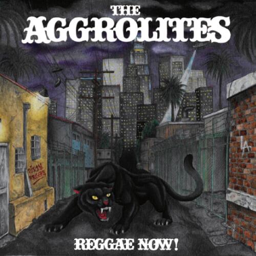 The Aggrolites Reggae Now! (LP)