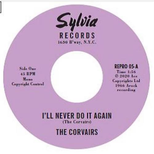 The Corvairs I'll Never Do It Again - LTD (7")