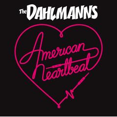 The Dahlmanns American Heartbeat (12")
