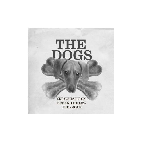 The Dogs Set Yourself On Fire (CD)