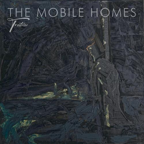 The Mobile Homes Tristesse (LP)