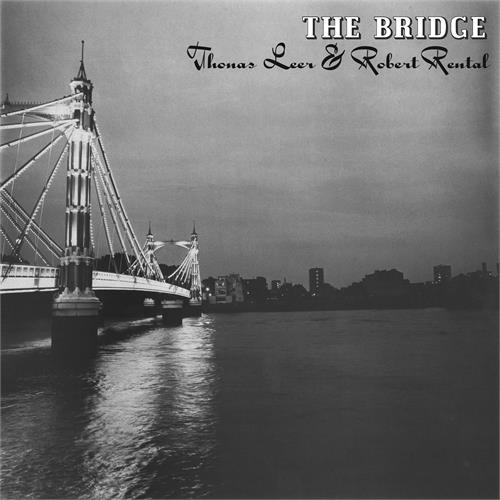 Thomas Leer & Robert Rental The Bridge - LTD (LP) 
