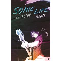 Thurston Moore Sonic Life: A Memoir (BOK)