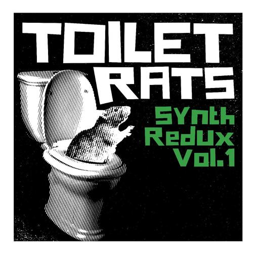 Toilet Rats Synth Redux Vol. 1 (CD) 