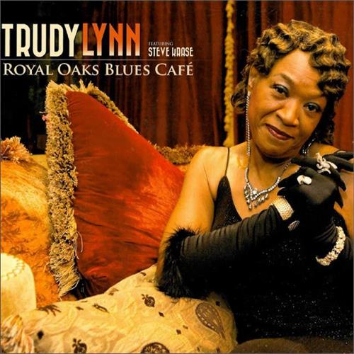 Trudy Lynn Royal Oaks Blues Café (CD)
