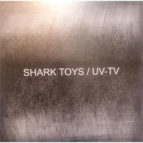 UV-TV & Shark Toys Split EP (7")