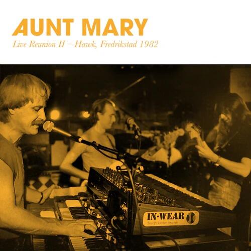 Aunt Mary Live Reunion II - Hawk, Fredrikstad…(LP) 
