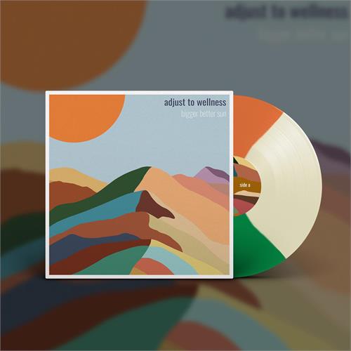Bigger Better Sun Adjust To Wellness - LTD (LP) 