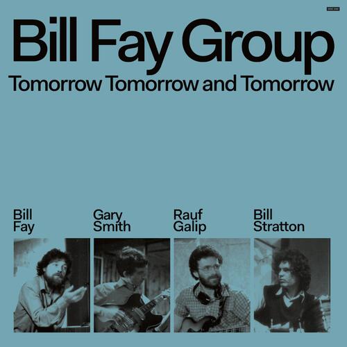 Bill Fay Group Tomorrow, Tomorrow And Tomorrow (2LP) 