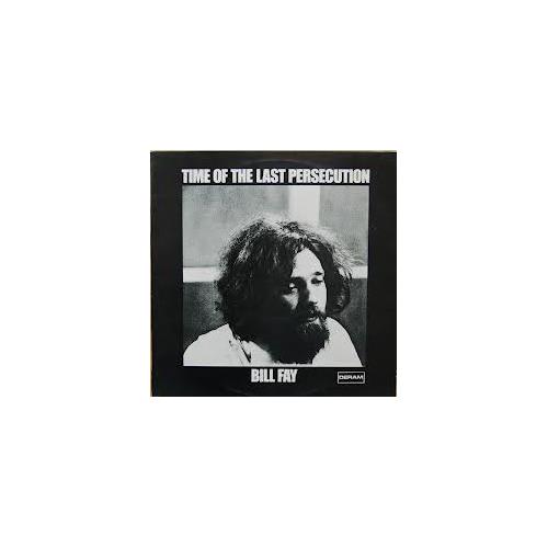 Bill Fay Time Of The Last Persecution (CD) 