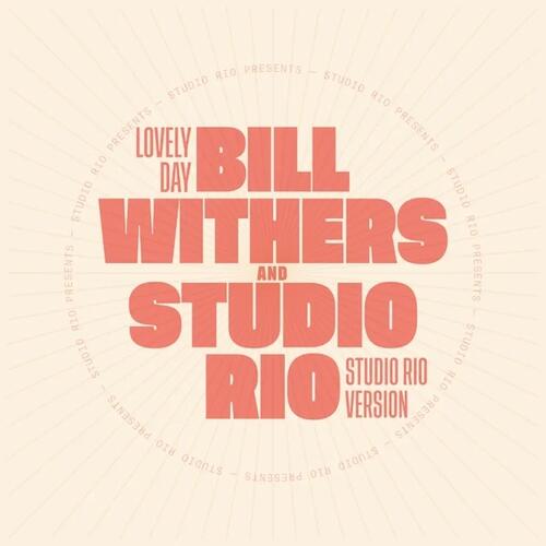 Bill Withers And Studio Rio Lovely Day - LTD (7")