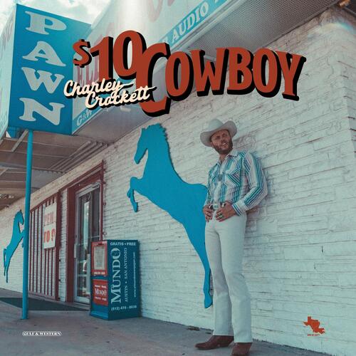 Charley Crockett $10 Cowboy (CD)