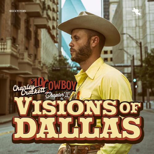 Charley Crockett Visions Of Dallas (CD) 