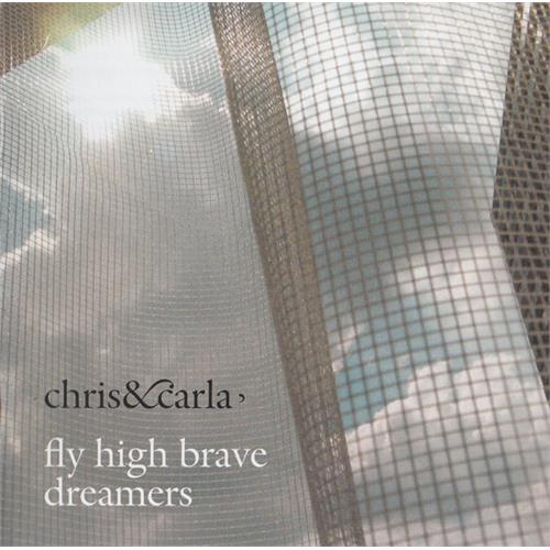 Chris & Carla Fly High Brave Dreamers (CD) 