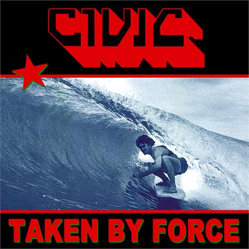 Civic Taken By Force - LTD (LP)