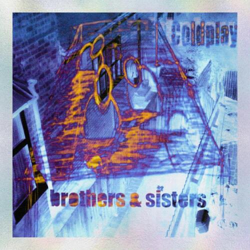 Coldplay Brothers & Sisters: 25th… - LTD (2 x 7")