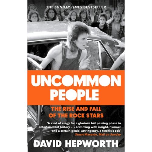 David Hepworth Uncommon People: The Rise And Fall…(BOK)