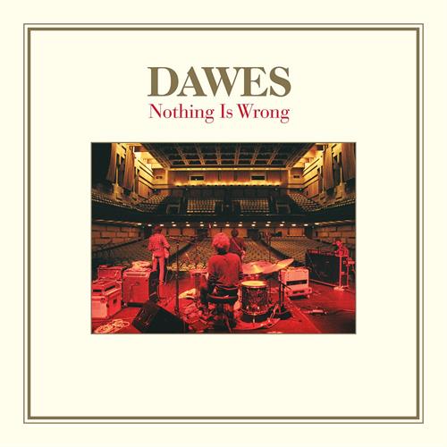 Dawes Nothing Is Wrong - 10th… (2LP+7")