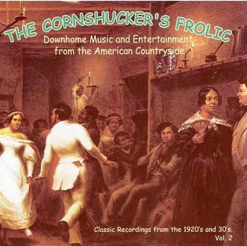 Diverse Artister The Cornshucker's Frolic Vol. 2 (CD)
