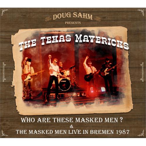 Doug Sahm & Texas Mavericks Who Are These Masked Men? Live 1987 (CD) 