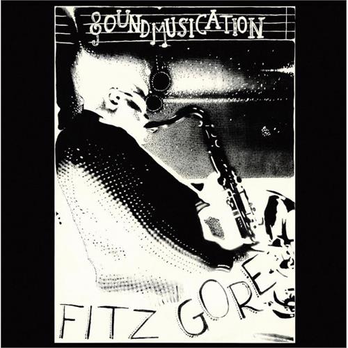 Fitz Gore Soundmusication (LP) 