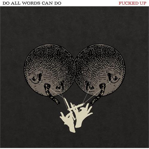 Fucked Up Do All Words Can Do (LP)