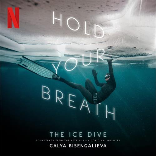 Galya Bisengalieva Hold Your Breath: The Ice Dive (CD)