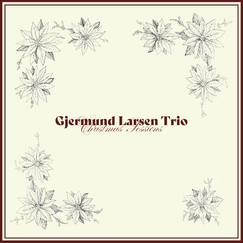 Gjermund Larsen Trio Christmas Sessions (CD) 